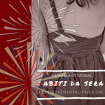 E' ora di pensare all'abito da sera: 5 tutorial di cucito facile DIY E' ora di pensare all'abito da sera: 5 tutorial di cucito facile DIY