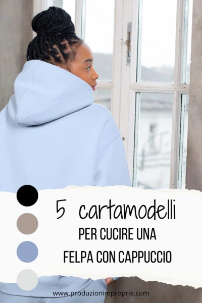 5 cartamodelli per cucire una felpa con cappuccio cartamodello felpa con cappuccio
