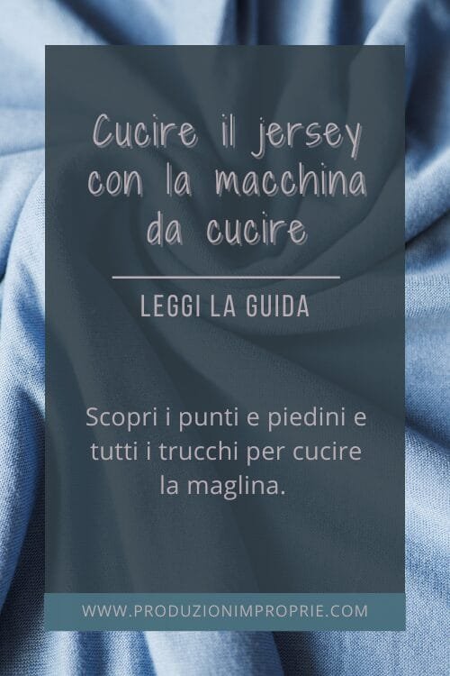 I 5 pilastri per cucire il jersey con la macchina da cucire [aggiornato 2025]